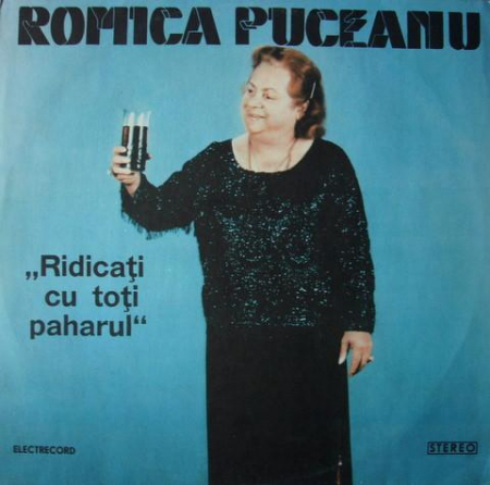 Muzică Populară/Lăutarească - Romica Puceanu - Ridicați Cu Toți Paharul, (Disc Vinil)