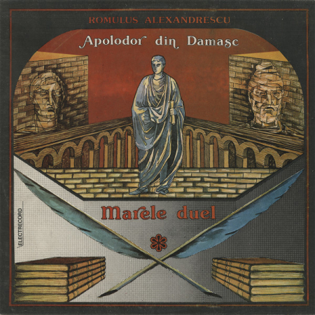 Discuri vinil - Romulus Alexandrescu – Apolodor Din Damasc / Marele Duel, (Disc Vinil)