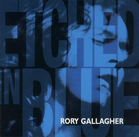 Cd-uri - Rory Gallagher - Etched In Blue, (CD)