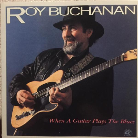 Cd-uri - Roy Buchanan - When A Guitar Plays The Blues (CD)