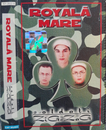 Royală Mare - Soldați ZiG-ZaG , (Casetă Audio) [0]