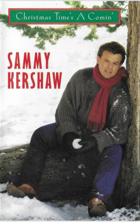 Casete audio - Sammy Kershaw - Christmas Time's A Comin'