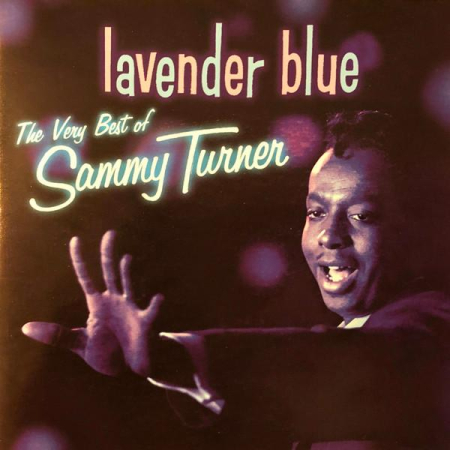 Cd-uri - Sammy Turner - Lavender Blue: The Very Best of Sammy Turner