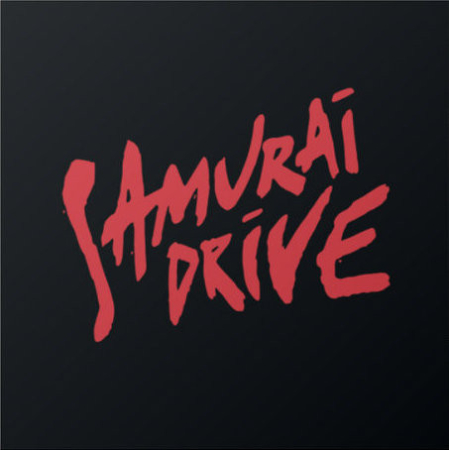 Noutăți - Samurai Drive – I Would Never Have To Know (VINIL)