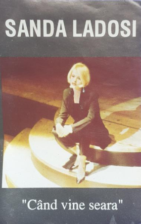 Casete audio - Sanda Ladoși - Când Vine Seara (Caseta Audio)