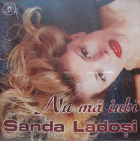 Noutăți - Sanda Ladoși – Nu Mă Iubi (CD)