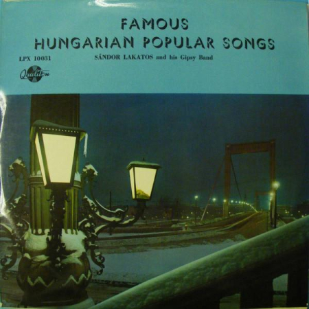Sándor Lakatos And His Gipsy Band - Famous Hungarian Popular Songs (Disc Vinil) [0]