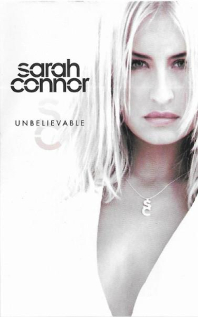 Casete audio - Sarah Connor - Unbelievable