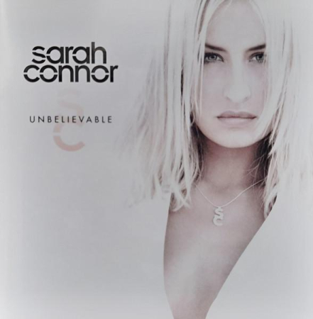 Cd-uri - Sarah Connor - Unbelievable (CD)