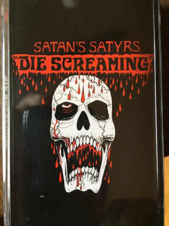 Noutăți - Satan's Satyrs – Die Screaming (CASETA)