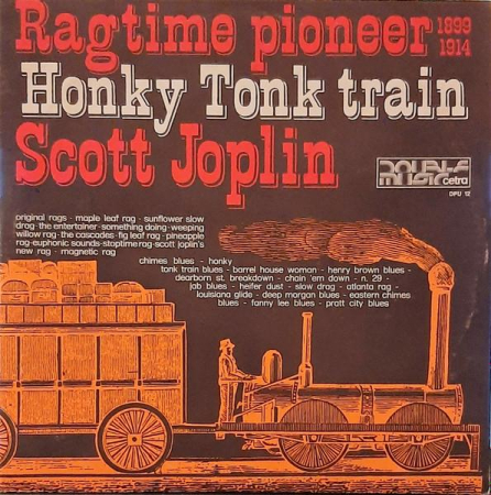 Rock/Folk - Scott Joplin - Ragtime Pioneer 1899 1914 / Honky Tonk Train (Disc Vinil)