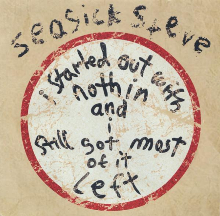Cd-uri - Seasick Steve - I Started Out With Nothin And I Still Got Most Of It Left (CD)