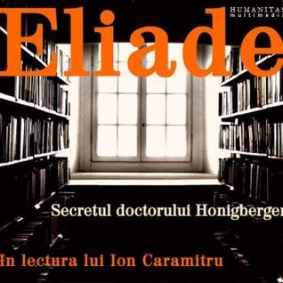 Cd-uri - Secretul doctorului Honigberger -Mircea Eliade- In lectura lui ION CARAMITRU (CD)