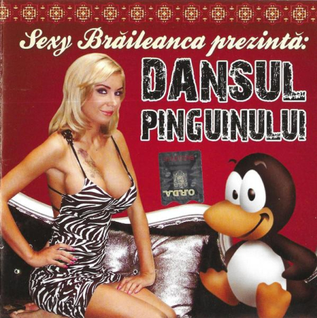 Muzica Electronica - Sexy Brăileanca Prezintă: Dansul Pinguinului