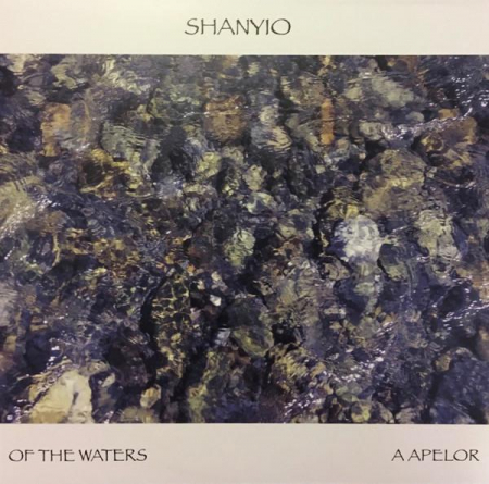 Muzica Electronica - Shanyio - Of The Waters = A Apelor, (Disc Vinil)