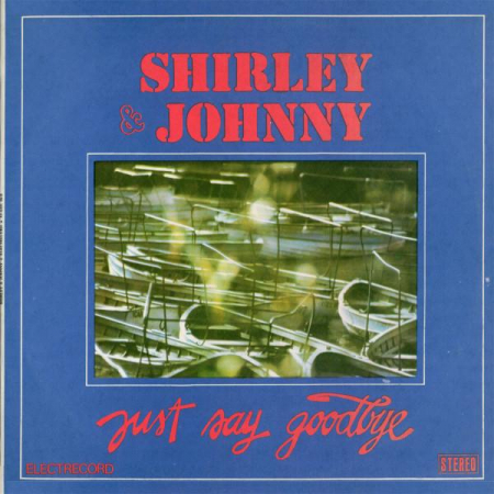 Rock/Folk - Shirley And Johnny - Just Say Goodbye, (Disc Vinil)
