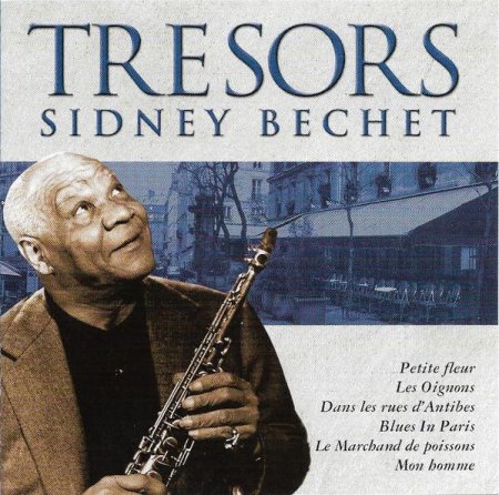 Cd-uri - Sidney Bechet - Tresors Sidney Bechet
