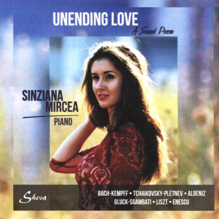 Muzica Clasica - Sinziana Mircea - Unending Love: A Sound Poem (CD)