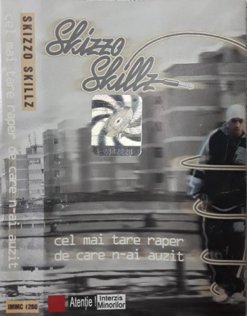 Casete audio - Skizzo Skillz – Cel Mai Tare Raper De Care N-ai Auzit (CASETA)