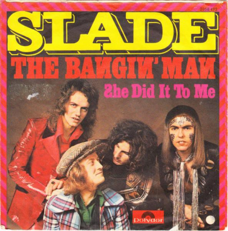 Slade - The Bangin' Man (7 Inch), (Disc Vinil) [1]