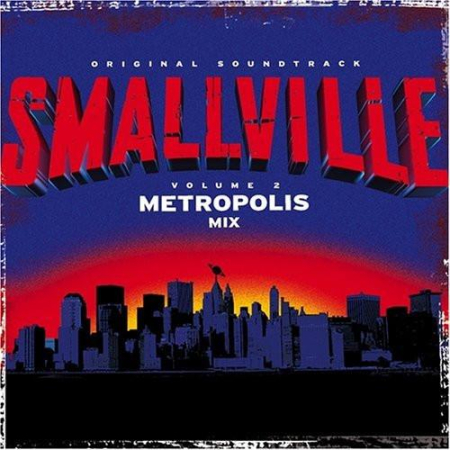 Cd-uri - Smallville Original Soundtrack Vol. 2 - Metropolis Mix