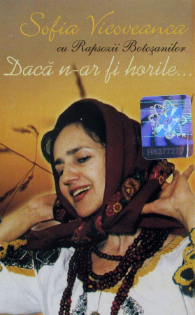 Muzică Populară/Lăutarească - Sofia Vicoveanca - Dacă N-ar Fi Horile... , (Casetă Audio)