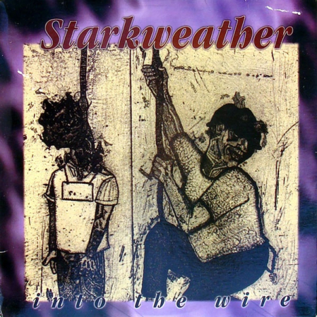 Discuri vinil - Starkweather - Into The Wire (Disc Vinil)