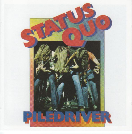 Cd-uri - Status Quo - Piledriver (CD)