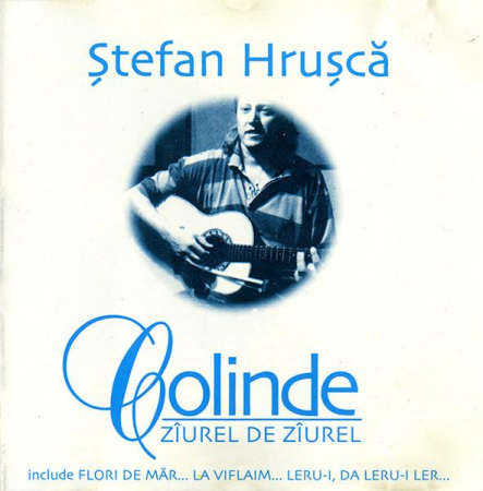 Colinde - Ștefan Hrușcă - Colinde (Zîurel De Zîurel), (CD)