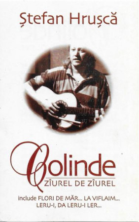 Rock/Folk - Ștefan Hrușcă - Colinde (Zîurel De Zîurel), (Casetă Audio)
