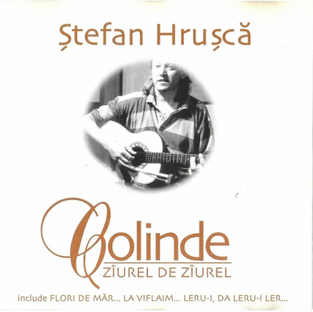 Cd-uri - Ștefan Hrușcă – Colinde (Zîurel De Zîurel) (CD)