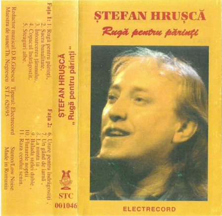 Ștefan Hrușcă - Rugă Pentru Părinți, (Casetă Audio) [1]