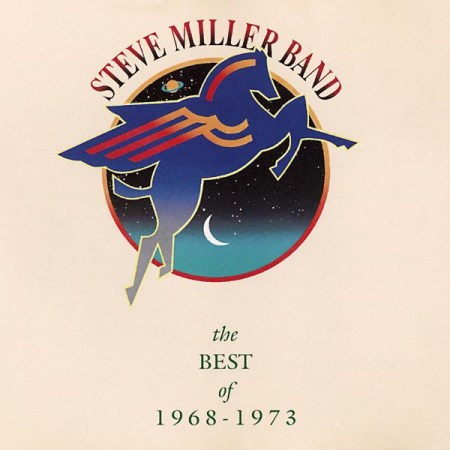 Cd-uri - Steve Miller Band - The Best Of 1968 - 1973