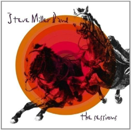 Cd-uri - Steve Miller Band - The Sessions