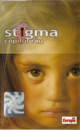 Casete audio - Stigma - Copilul Rău , (Casetă Audio)