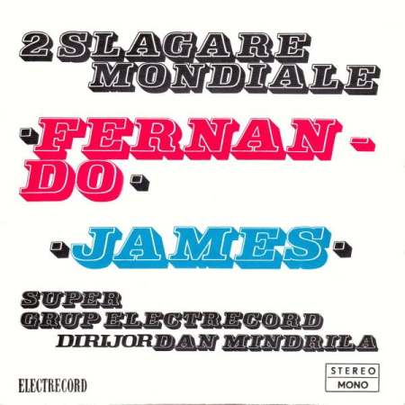 Discuri vinil - Super Grup Electrecord - 2 Șlagăre Mondiale : Fernando / James (Disc Vinil)