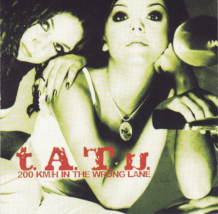 Noutăți - t.A.T.u. – 200 KM/H In The Wrong Lane (CD)
