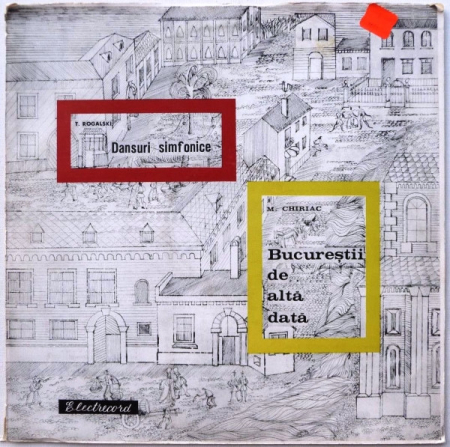Discuri vinil - T. Rogalski* / M. Chiriac* – Dansuri Simfonice / Bucureștii De Altă Dată (VINIL)