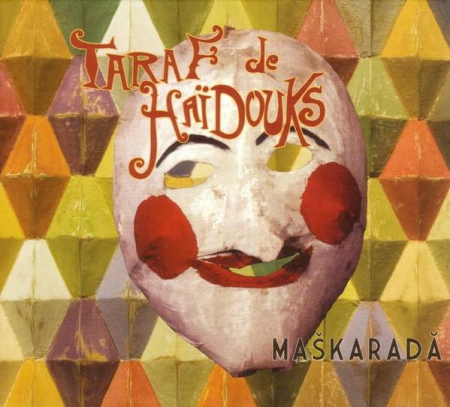 Taraf de Haïdouks - Maškaradă [0]