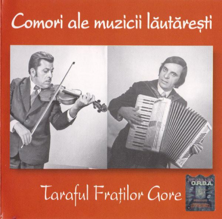 Muzică Populară/Lăutarească - Taraful Fraților Gore - Taraful Fraților Gore, (CD)