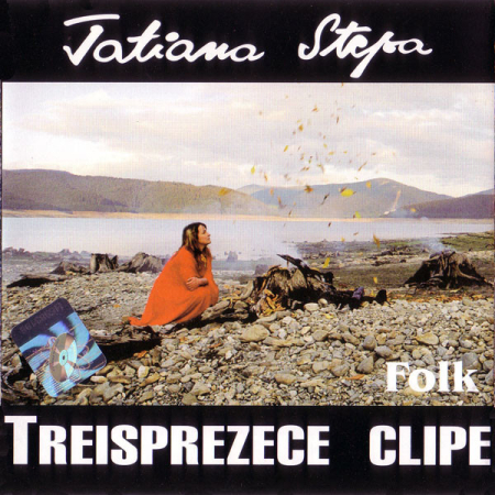 Cd-uri - Tatiana Stepa – Treisprezece Clipe (CD)