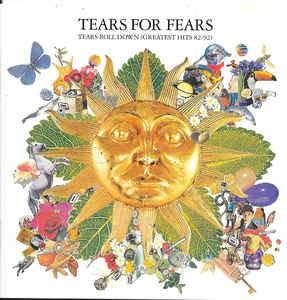 Cd-uri - Tears For Fears - Tears Roll Down (Greatest Hits 82-92)