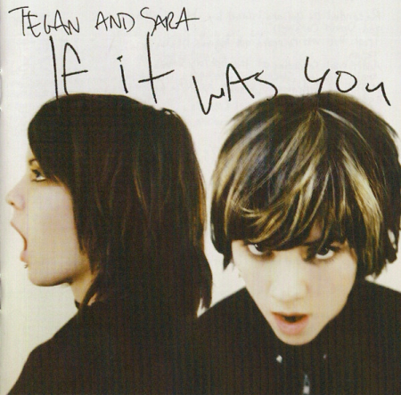 Cd-uri - Tegan and Sara - If It Was You (CD)