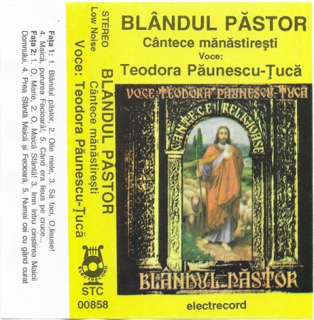 Teodora Păunescu-Tucă - Blândul Păstor (Cântece Mănăstirești), (Casetă Audio) [1]