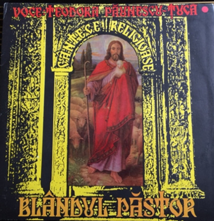 Muzică Clasică - Teodora Păunescu-Tucă - Blândul Păstor (Cântece Mănăstirești), (Disc Vinil)