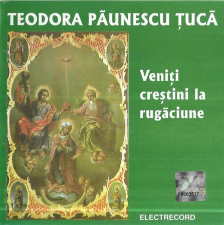 Muzică Populară/Lăutarească - Teodora Păunescu-Tucă - Veniți Creștini La Rugãciune, (CD)