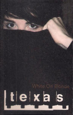 Caseta Audio - Texas - White On Blonde, (Casetă Audio)