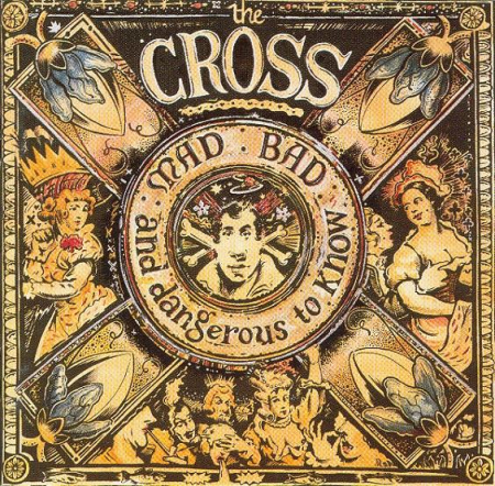 Cd-uri - The Cross - MAD : BAD : And Dangerous To Know