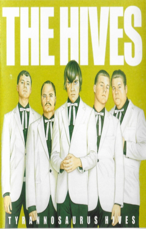 Casete audio - The Hives – Tyrannosaurus Hives (CASETA)