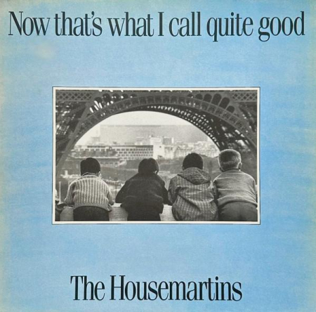 Discuri vinil - The Housemartins - Now That's What I Call Quite Good